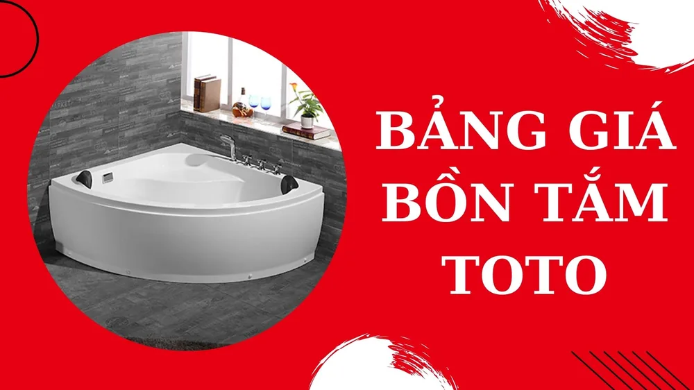 Bảng giá bồn tắm TOTO 2023