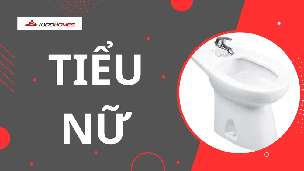 Tất tần tật về tiểu nữ; Ưu điểm, cấu tạo và giá bán